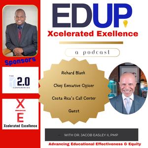 EDUP-Xcelerated-Excellence-podcast-guest-Richard-Blank-Costa-Ricas-Call-Center.jpg